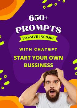 650 Chatgpt Passive Income Prompts, Passive Income with ChatGPT , Make Money Online with AI